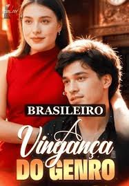 A VINGANÇA DO GENRO (BRASILEIRA)